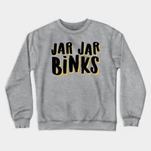 jar jar binks Crewneck Sweatshirt